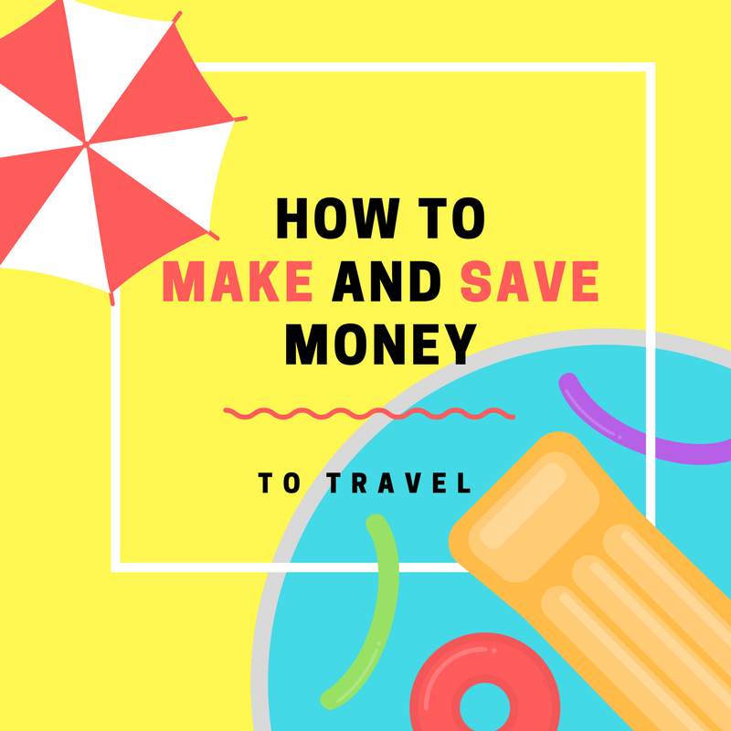 how-to-make-more-money-and-save-more-money-to-travel